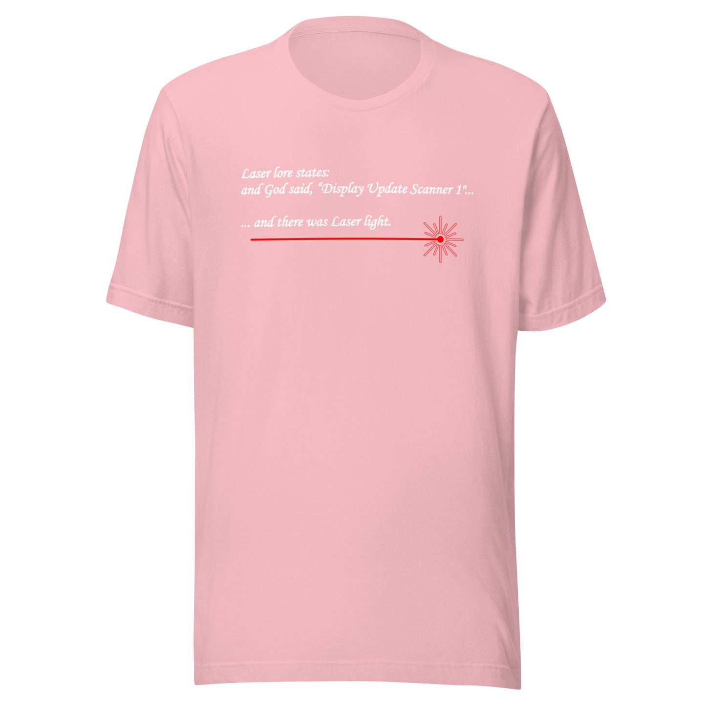 Laser Lore: And God Said, "Display Update Scanning 1" - Unisex t-shirt