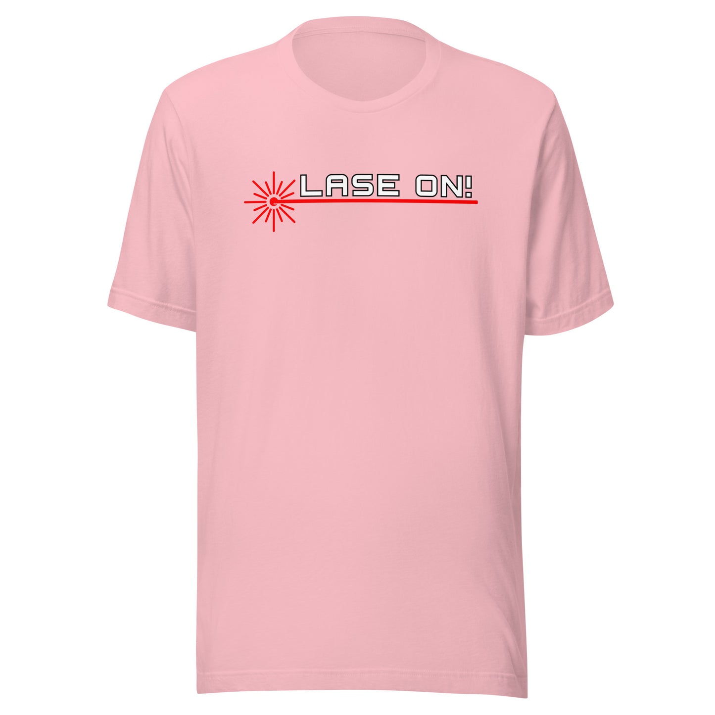Lase On! (v2) - Unisex t-shirt