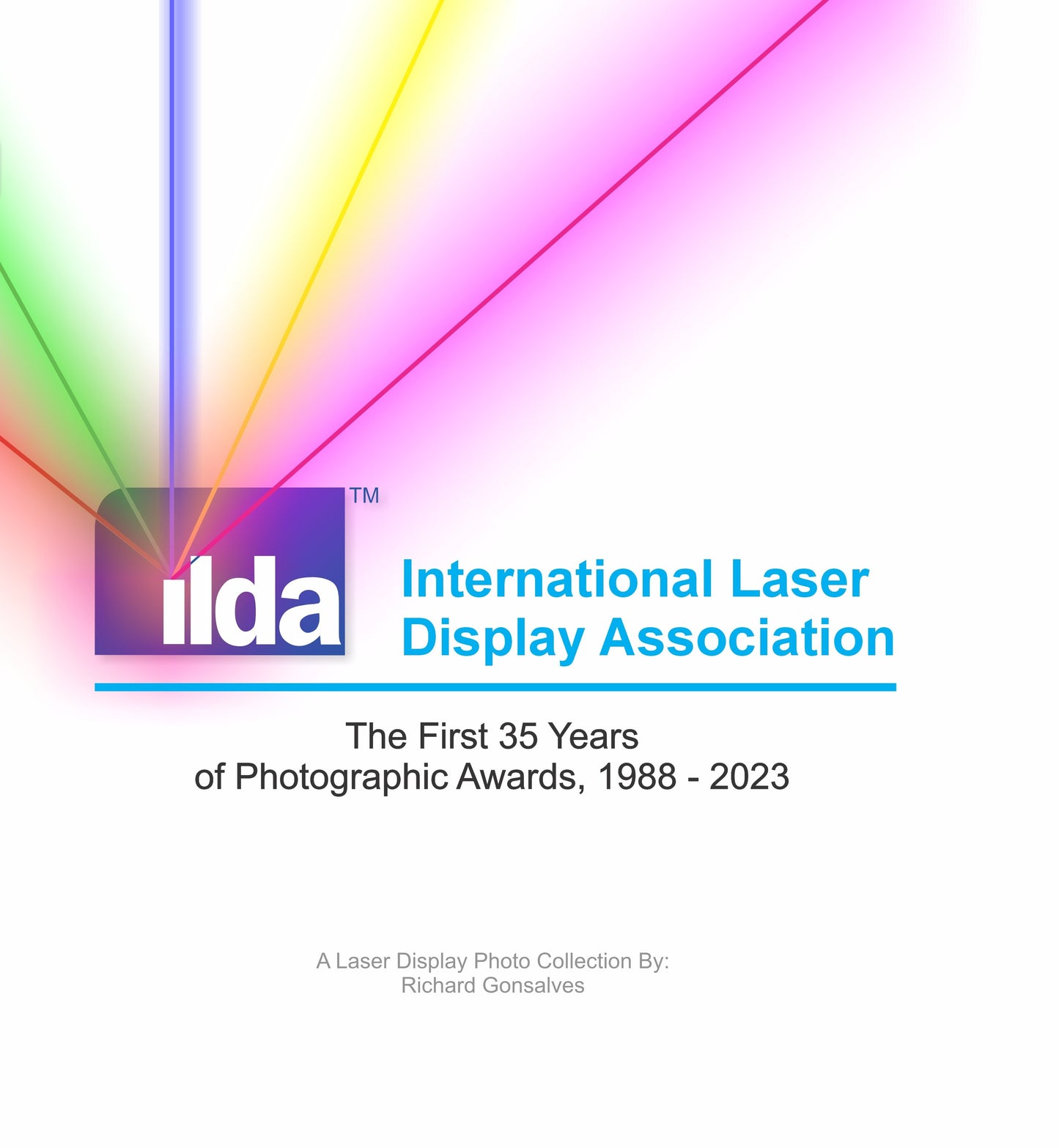 (ILDA) International Laser Display Association: The First 35 Years of Photographic Awards, 1988 - 2023