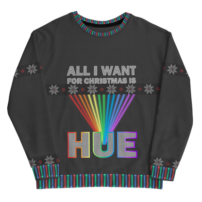 Ugly - Unisex Sweatshirt - All I Want Is Hue