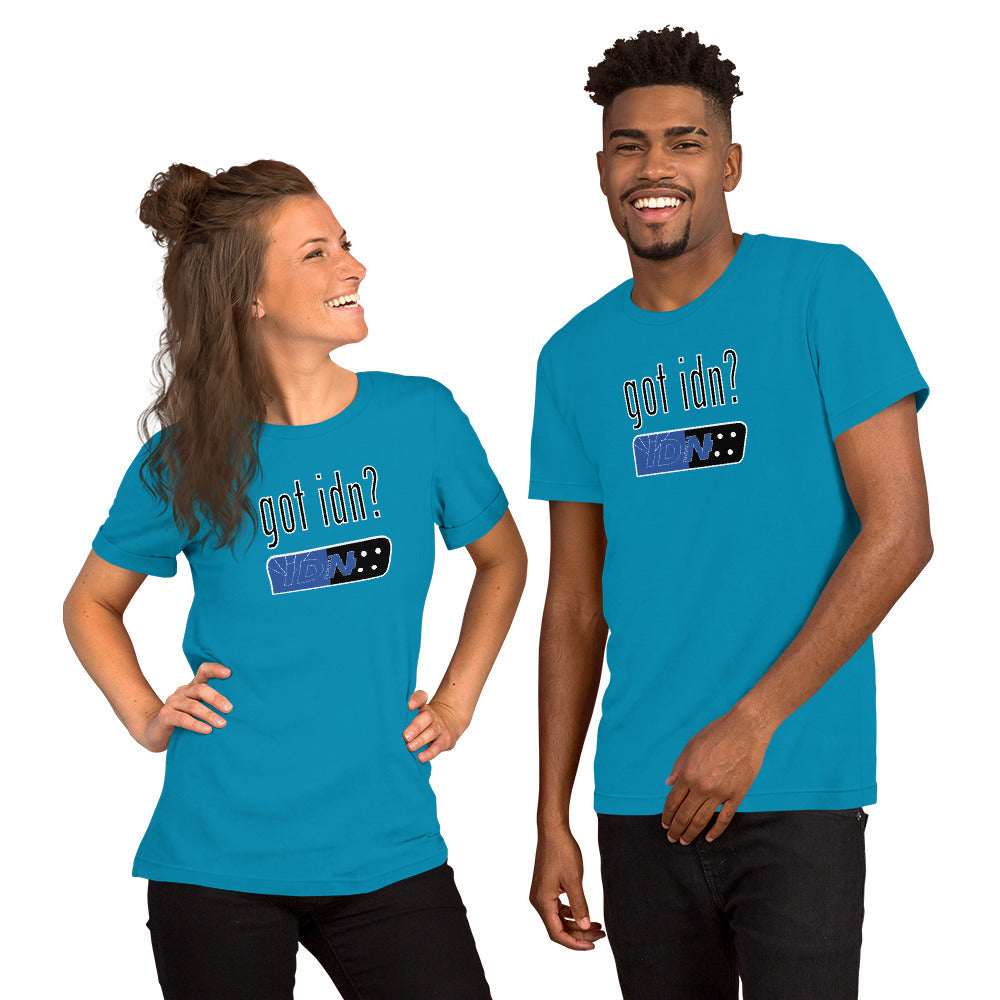 Got IDN? - Unisex t-shirt