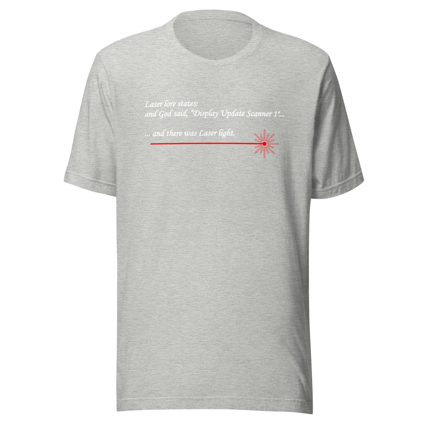 Laser Lore: And God Said, "Display Update Scanning 1" - Unisex t-shirt