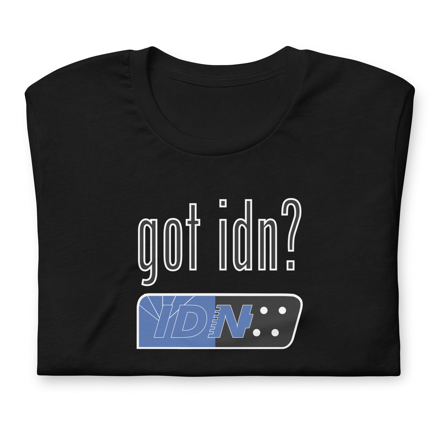 Got IDN? - Unisex t-shirt