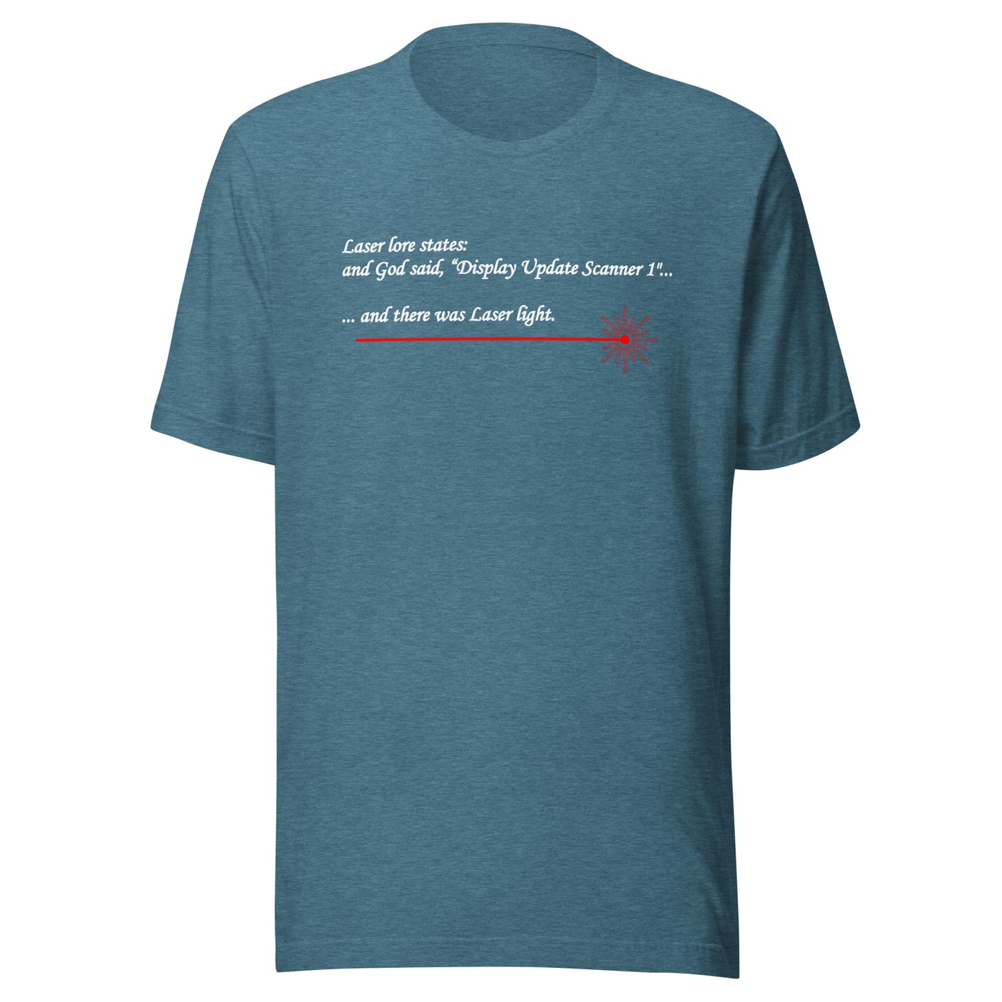 Laser Lore: And God Said, "Display Update Scanning 1" - Unisex t-shirt