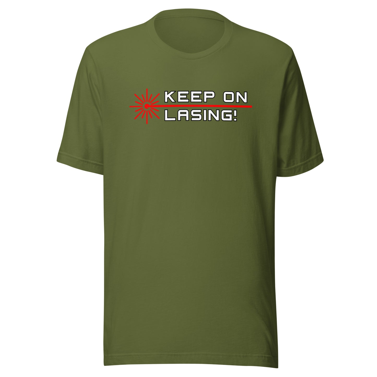 Keep On Lasing! (v2) - Unisex t-shirt