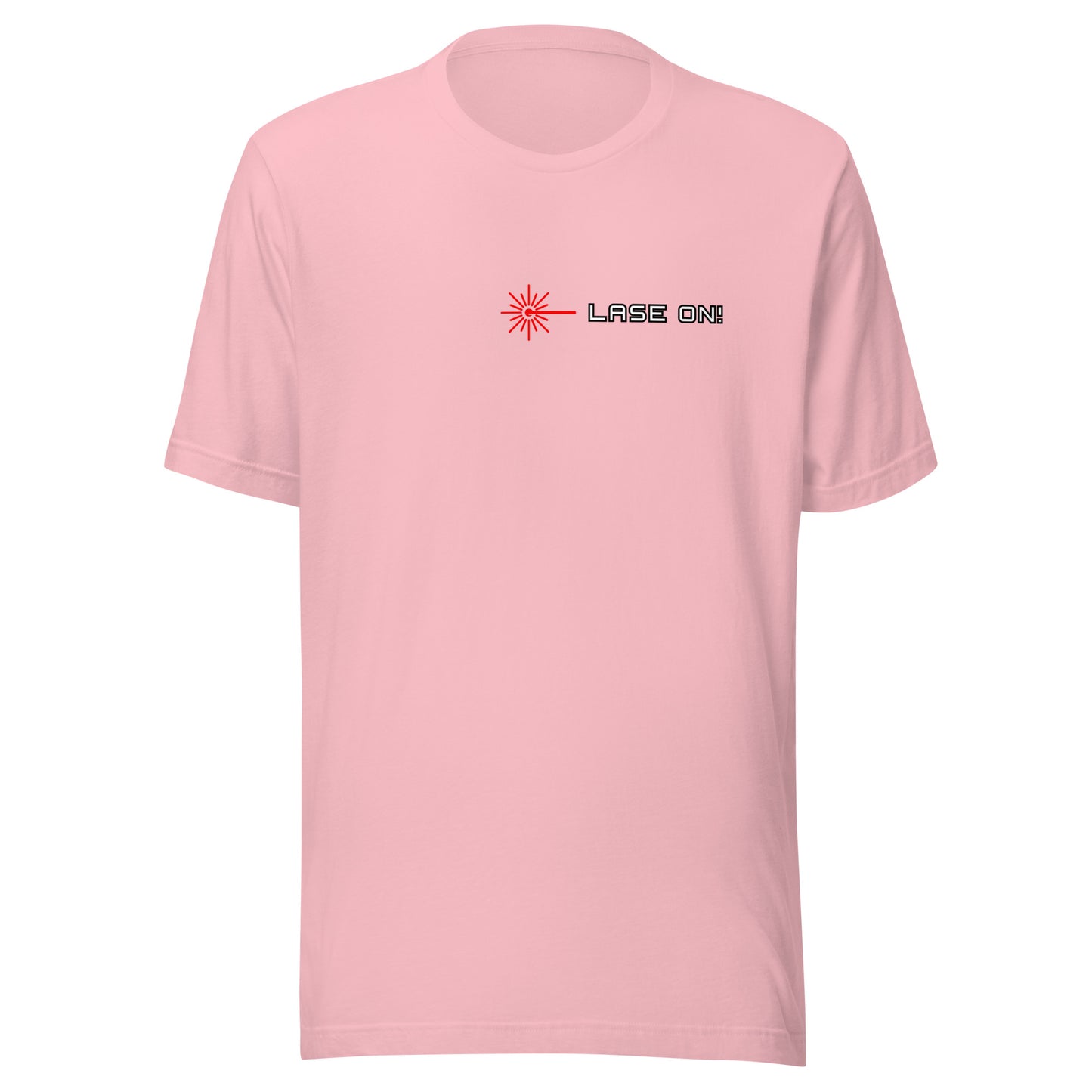 Lase On - Unisex t-shirt