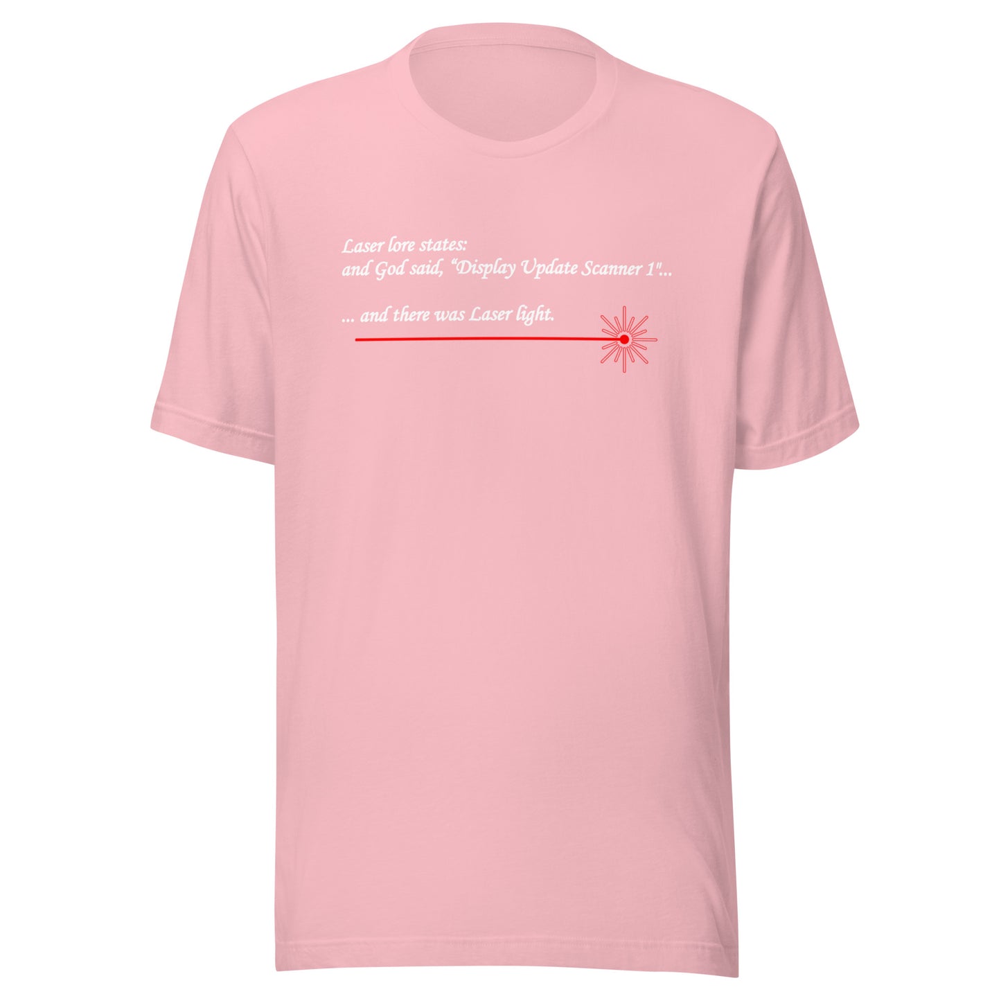 Laser Lore: And God Said, "Display Update Scanning 1" - Unisex t-shirt