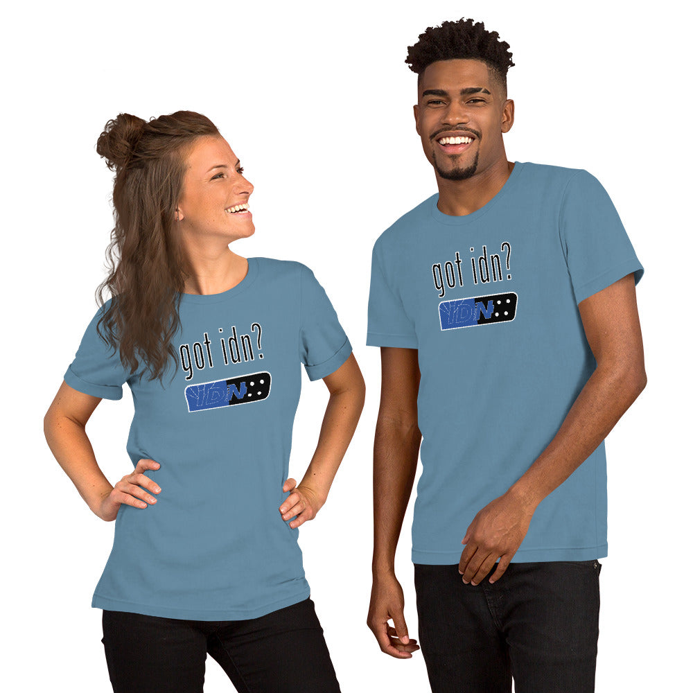 Got IDN? - Unisex t-shirt