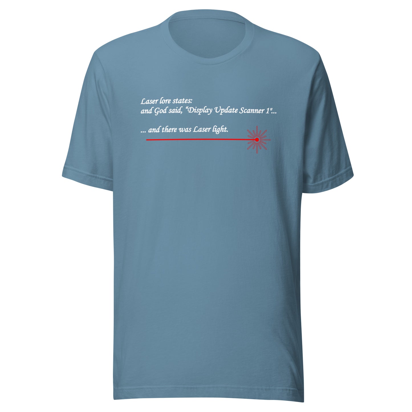 Laser Lore: And God Said, "Display Update Scanning 1" - Unisex t-shirt