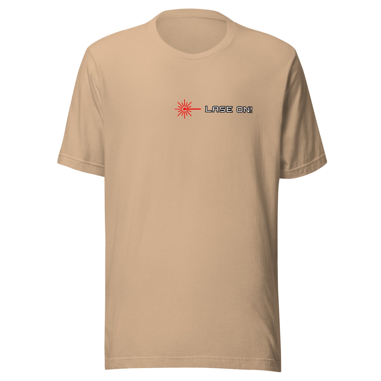 Lase On - Unisex t-shirt