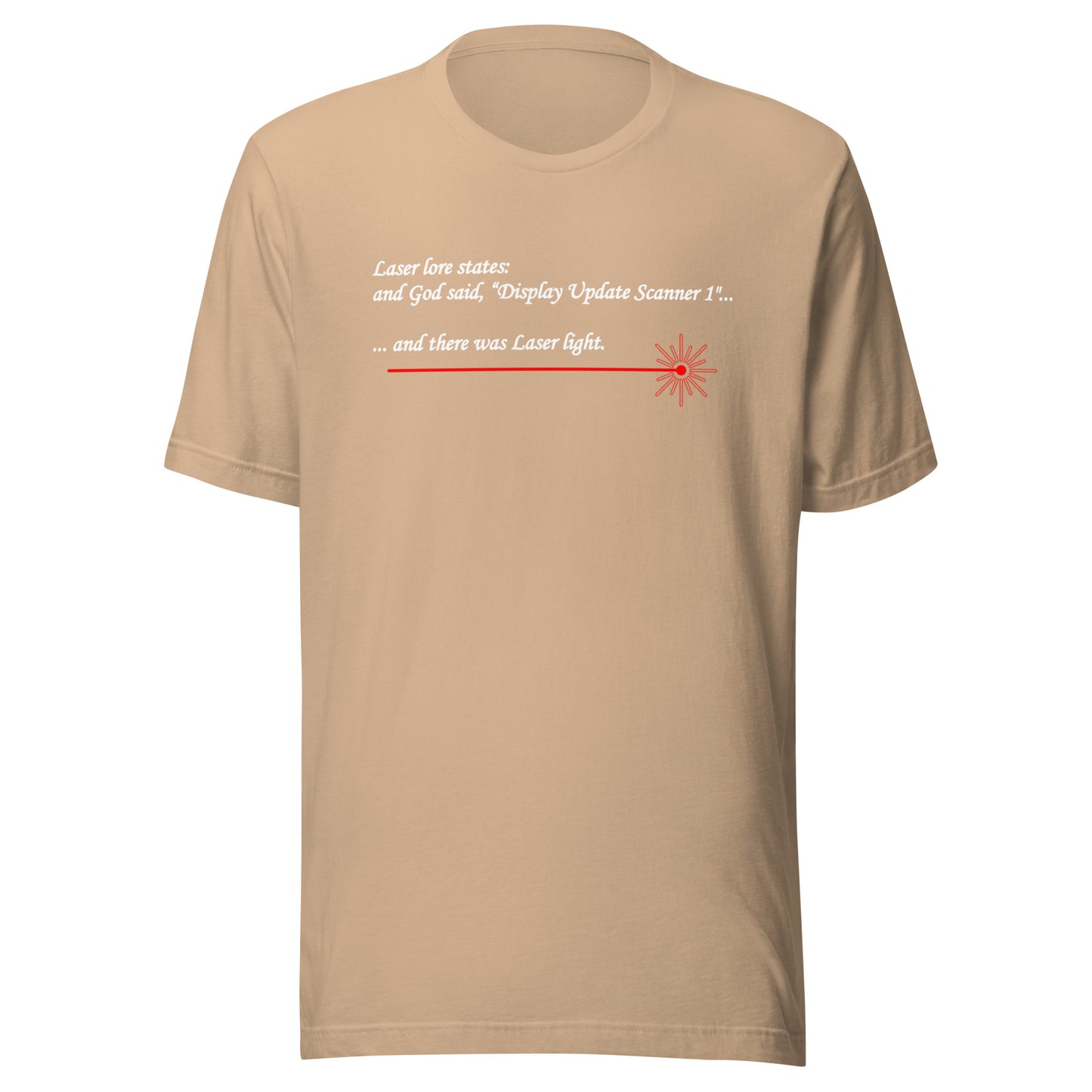 Laser Lore: And God Said, "Display Update Scanning 1" - Unisex t-shirt